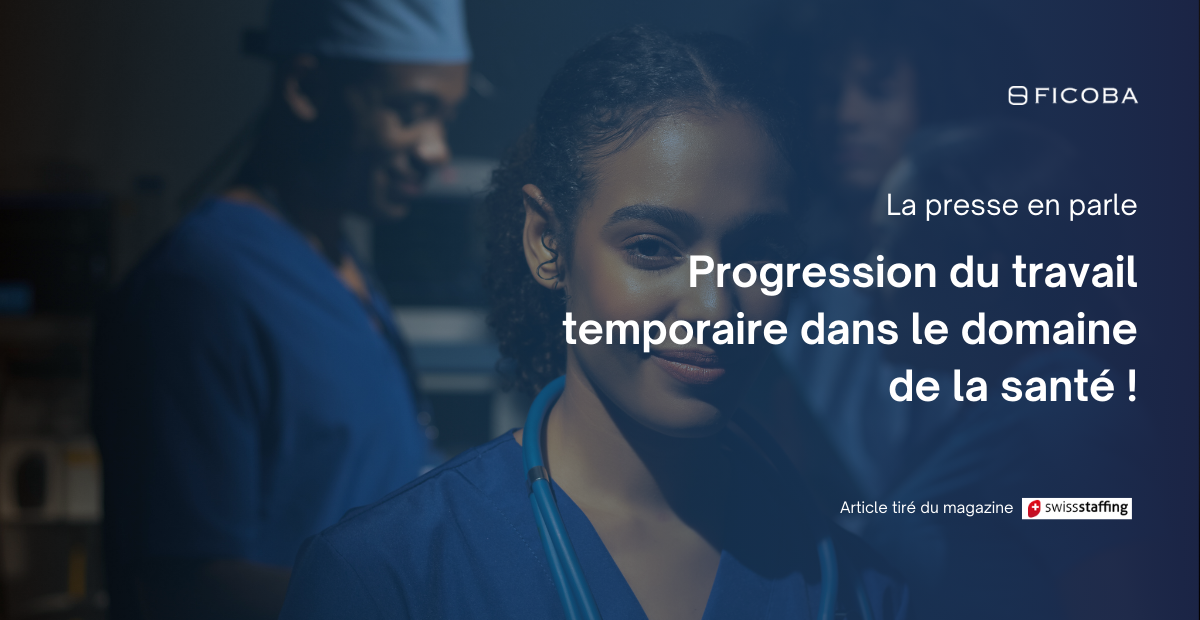 Le travail temporaire dans le secteur de la Santé en Suisse